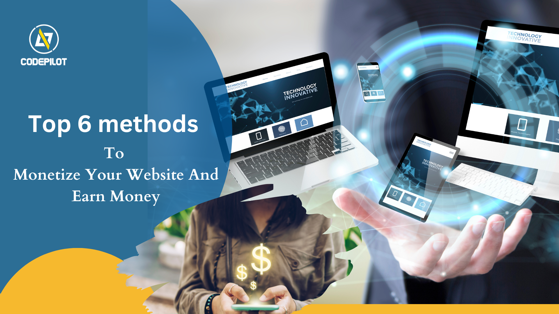 Top 6 methods to monetize your website and earn money